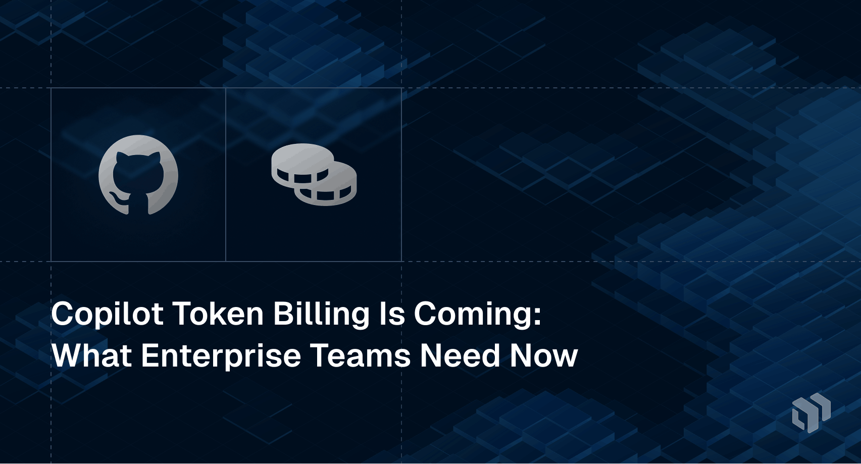 Alert about upcoming GitHub Copilot token billing and what enterprise teams must prepare